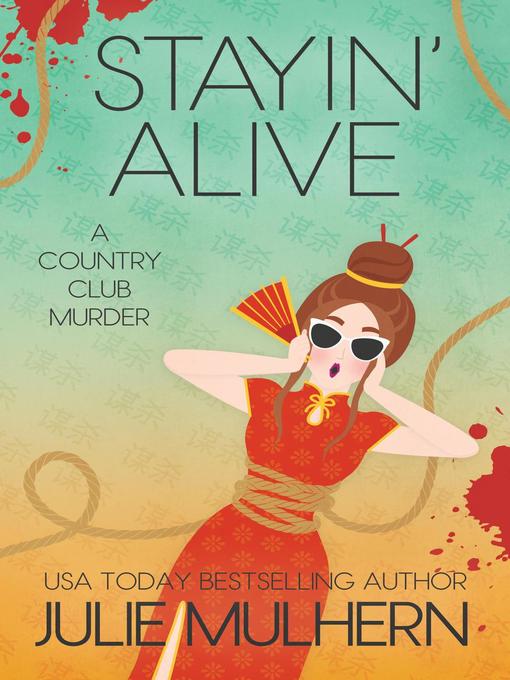 Title details for Stayin' Alive by Julie Mulhern - Available